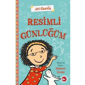 Ari Garcia - Resimli Günlüğüm 1 - Deborah Zemke