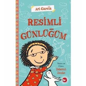 Ari Garcia - Resimli Günlüğüm 1 - Deborah Zemke