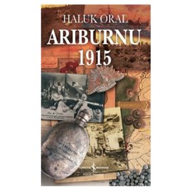 Arıburnu 1915 - Haluk Oral