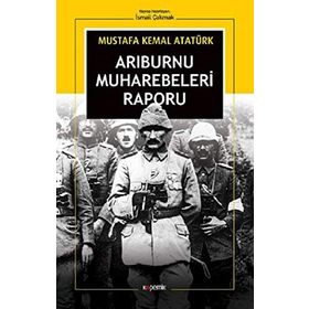 ARIBURNU MUHAREBELERI RAPORU - MUSTAFA KEMAL ATATÜRK