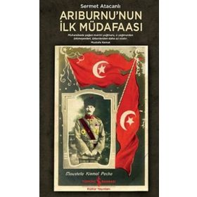 Arıburnu’nun İlk Müdafaası - Sermet Atacanlı