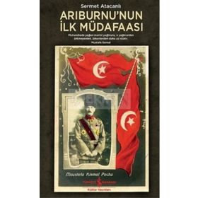 Arıburnu’nun İlk Müdafaası - Sermet Atacanlı