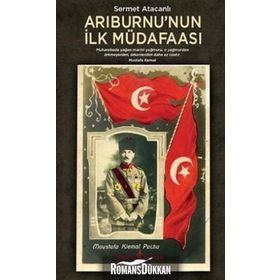 Arıburnu’nun İlk Müdafaası - Sermet Atacanlı