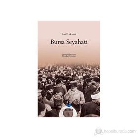 ARIF HIKMET BURSA SEYAHATI - NEZAKET ÖZDEMİR