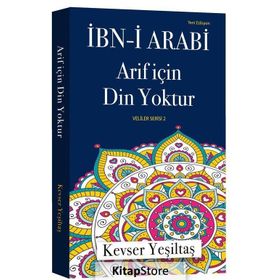 ARIF İÇİN DIN YOKTUR - KEVSER YEŞİLTAŞ