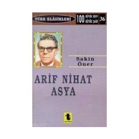 ARIF NIHAT ASYA - SAKIN ÖNER