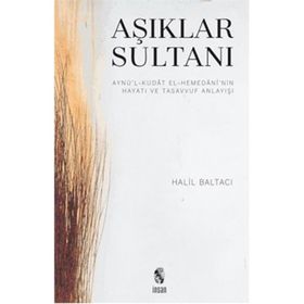 Arifler Sultanı Bayezid - i Bistami Hayatı ve Menkıbeleri - Ahmed B. Hüseyin El - Harakani