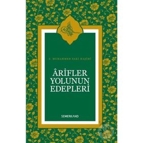 Arifler Yolunun Edepleri - S. Muhammed Saki Haşimi