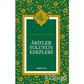 Arifler Yolunun Edepleri - S. Muhammed Saki Haşimi