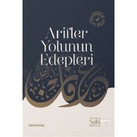 Arifler Yolunun Edepleri - S. Muhammed Saki Haşimi