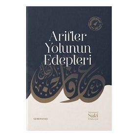 Arifler Yolunun Edepleri - S. Muhammed Saki Haşimi
