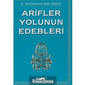 Arifler Yolunun Edepleri - S. Muhammed Saki Haşimi