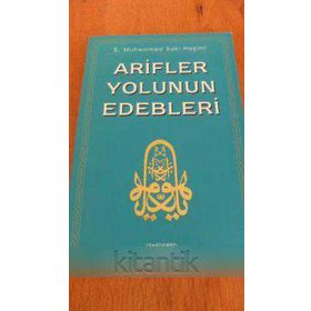 Arifler Yolunun Edepleri - S. Muhammed Saki Haşimi