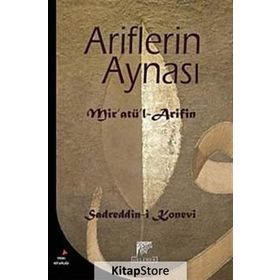 ARIFLERIN AYNASI MİR'ATÜ'L-ARIFIN - SADREDDIN KONEVÎ