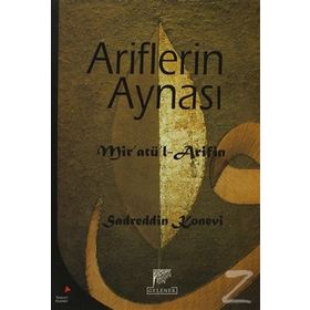 ARIFLERIN AYNASI MİR'ATÜ'L-ARIFIN - SADREDDIN KONEVÎ