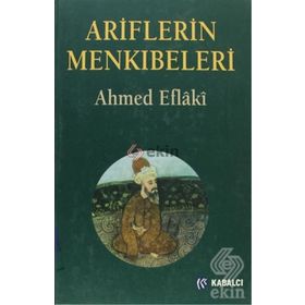 ARIFLERIN MENKIBELERİ - AHMED EFLAKI