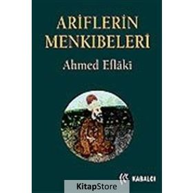 ARIFLERIN MENKIBELERİ - AHMED EFLAKI
