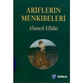 ARIFLERIN MENKIBELERİ - AHMED EFLAKI