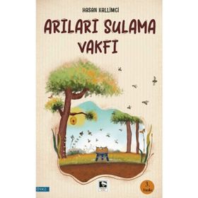 Arıları Sulama Vakfı - Hasan Kallimci