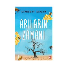 Arıların Zamanı - Lindsay Eagar