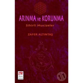 Arınma Ve Korunma - Zafer Altıntaş