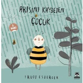 Arısını Kaybeden Çocuk - Trudi Esberger