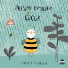 Arısını Kaybeden Çocuk - Trudi Esberger