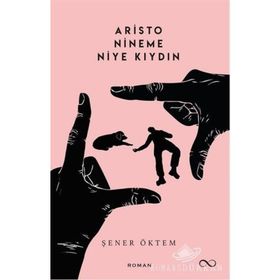 Aristo Nineme Niye Kıydın - Şener Öktem