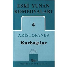 ARISTOFANES ESKI YUNAN KOMEDYALARI 4 KURBAĞALAR - GENEL