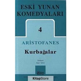 ARISTOFANES ESKI YUNAN KOMEDYALARI 4 KURBAĞALAR - GENEL