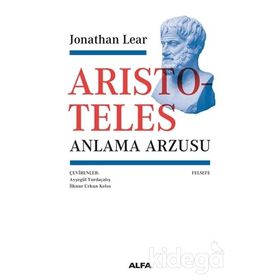 Aristoteles - Anlama Arzusu - Jonathan Lear