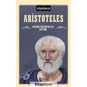 Aristoteles / Düşünürler / Ahmet Üzümcüoğlu / Parola Yayınları