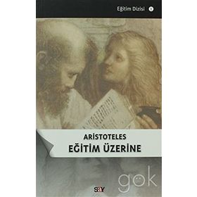 ARISTOTELES EĞITIM ÜZERINE - GENEL