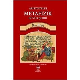 Aristoteles Metafizik Büyük Şerhi 3 - İbn Rüşd