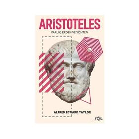 Aristoteles - Varlık Erdem Ve Yöntem - Kolektif