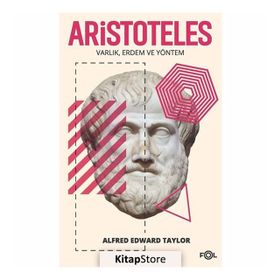 Aristoteles - Varlık Erdem Ve Yöntem - Kolektif
