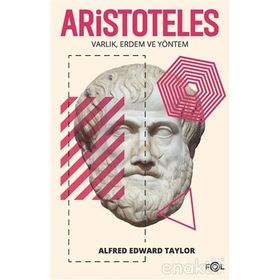 Aristoteles - Varlık Erdem Ve Yöntem - Kolektif