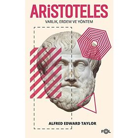 Aristoteles - Varlık Erdem Ve Yöntem - Kolektif
