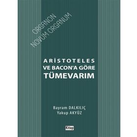 Aristoteles ve Bacon'a Göre Tümevarım - Bayram Dalkılıç