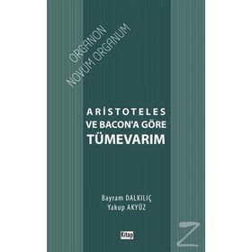 Aristoteles ve Bacon'a Göre Tümevarım - Bayram Dalkılıç