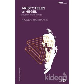 Aristoteles ve Hegel - Nicolai Hartmann