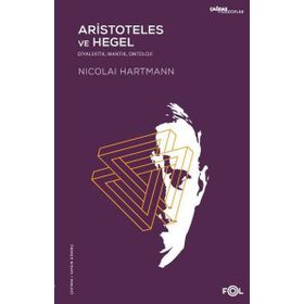 Aristoteles ve Hegel - Nicolai Hartmann