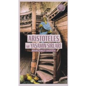 Aristoteles ve Yaşamın Sırları - Margaret Doody