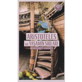 Aristoteles ve Yaşamın Sırları - Margaret Doody