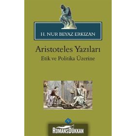 Aristoteles Yazıları - - H. Nur Beyaz Erkızan