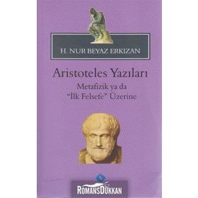 Aristoteles Yazıları - - H. Nur Beyaz Erkızan