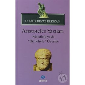Aristoteles Yazıları - - H. Nur Beyaz Erkızan