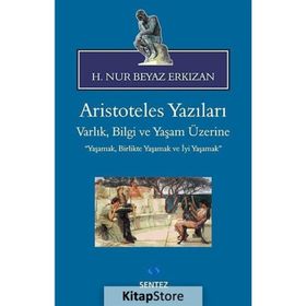 ARISTOTELES YAZILARI -METAFIZIK YA DA "İLK FELSEFE" ÜZERİNE - HATICE NUR ERKIZAN (ISBN:9786055790318)