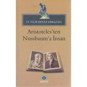 Aristoteles'ten Nussbauma İnsan - H. Nur Beyaz Erkızan