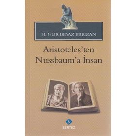 Aristoteles'ten Nussbauma İnsan - H. Nur Beyaz Erkızan